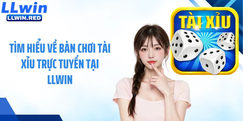 Tài Xỉu LLWIN: Trò Chơi Cá Cược Xúc Xắc Phổ Biến Hiện Nay Tìm hiểu về bàn chơi tài xỉu trực tuyến tại LLWIN